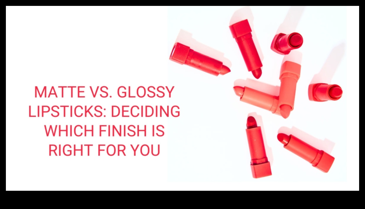 מט או מבריק: בחירת גימור השפתון הנכון למראה שלך